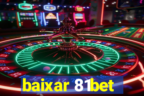 baixar 81bet
